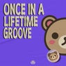 Once In A Lifetime Groove