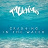 Crashing in the Water