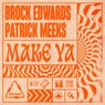 Make Ya (Extended Mix)