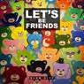 Let's Be Friends