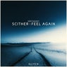 Scither / Feel Again