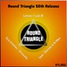 Round Triangle 50th Release