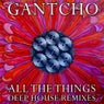 All The Things - Deep House Remixes