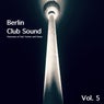 Berlin Club Sound - Panorama of Dub Techno and House, Vol. 5