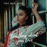 Something About Your Love