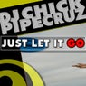 DJ Chick Ft. Pipe Cruz - Just Let It Go