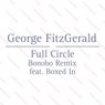 Full Circle (Bonobo Remix Feat. Boxed In)