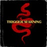 Trigger Warning