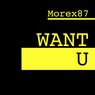 Want U