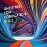 Antistress EDM Compilation, Vol. 2