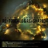 Re-Touched & Re-Shaped