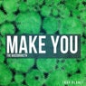Make You