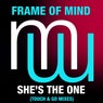 Frame Of Mind - She's The One (Touch & Go Mixes)