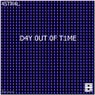 D4y 0UT 0F T1me
