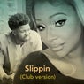 Slippin' (Club Version) (feat. Nef)