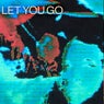 Let You Go (Remixes)