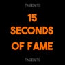 15 Seconds Of Fame