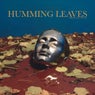 Humming Leaves