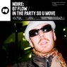 07 Flow / In The Party So U Move