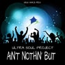 Ain't Nothin' But
