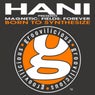 Born to Synthesize (Hani Presents Magnetic: Fields: Forever)