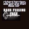bass F#$$ing Face