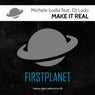 Make It Real (feat. DJ Lado)