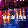 Farbenspiel im Regen