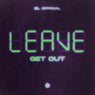 Leave (Get Out) [Extended Mix]