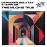 This Much Is True (Extended Mix)