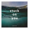Stuck on You