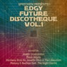 Edgy Future Discotheque, Vol. 1