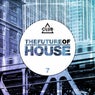 The Future Of House Vol. 7