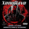 XenoRave 2 - Hardtechno & Schranz