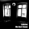 We Don't Know