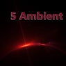 5 Ambient
