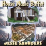 House Music Buffet