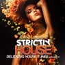Strictly House - Delicious House Tunes Vol. 9