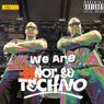 We Are #NotSoTechno EP