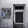 Swing My Door (feat. Peewee Longway, Jose Guapo, LoLife Blacc, Zay Zay & Brick Gummbi) - Single