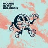 House Is My Religion (Extended Mix)