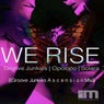 We Rise (Groove Junkies Ascension Mixes)