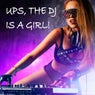 Ups, the DJ Is a Girl!