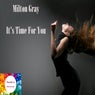 It's Time For You
