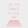 On The Dance Floor