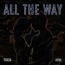 ALL THE WAY (Love Me Through the Night)