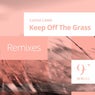 Keep Off The Grass (Remixes)