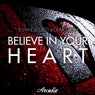 Believe in Your Heart - Original Mix