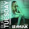 Tuesday (Le Shuuk Remix)