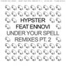 Under Your Spell Remixes Pt. 2